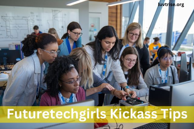 Futuretechgirls Kickass Tips & Tricks