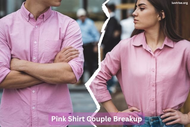 Pink Shirt Couple Breakup True Story